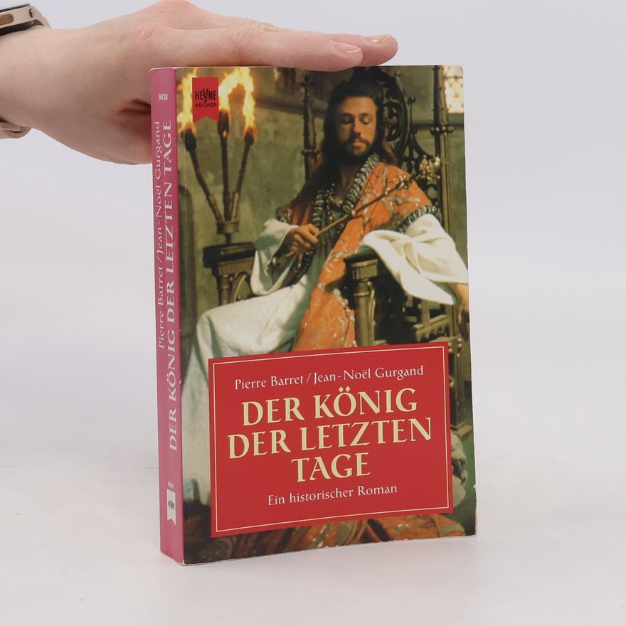 Pierre Barret Der König der letzten Tage