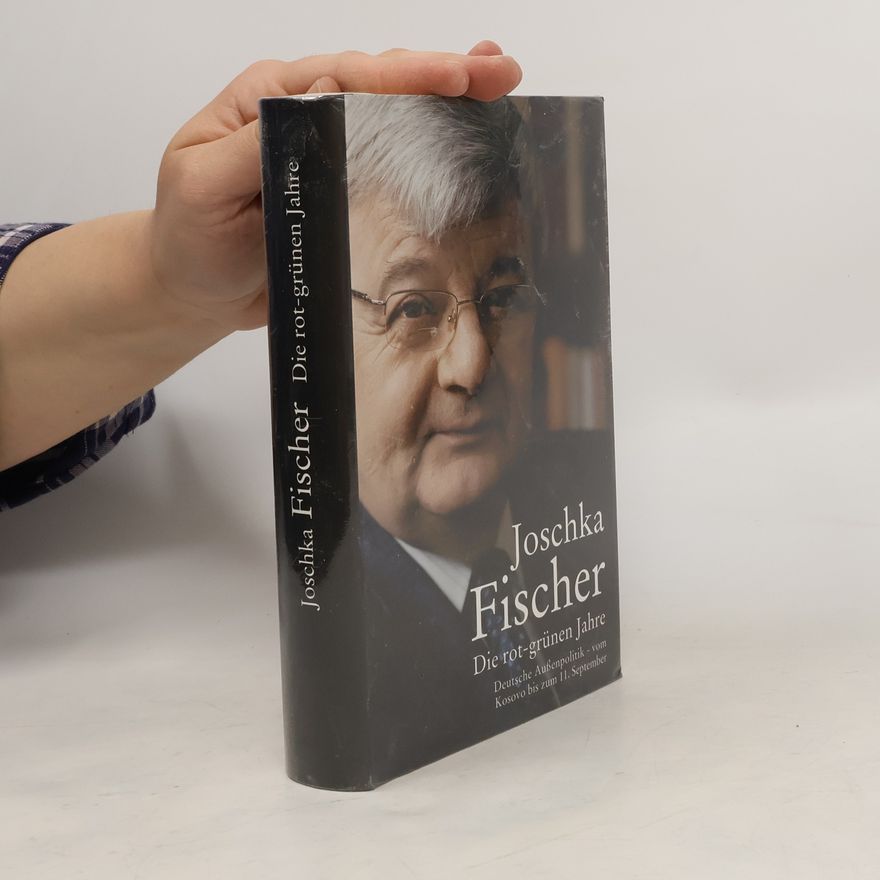Joschka Fischer Die rot-grünen Jahre
