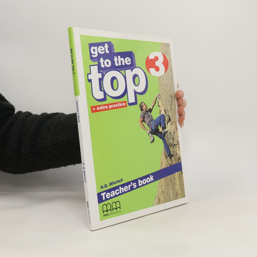 H.Q. Mitchell  Get to the Top 3. Teacher's Book