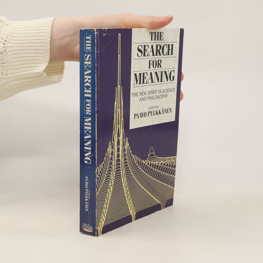 Paavo T. I. Pylkkänen The Search for Meaning