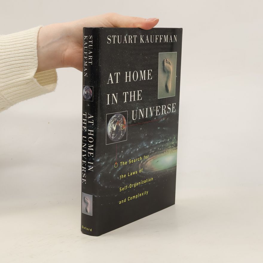 Stuart Kauffman At Home in the Universe