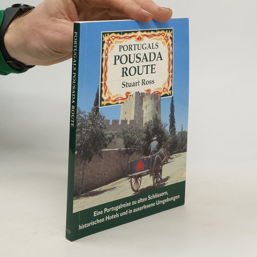 Stuart Ross Portugals Pousada Route