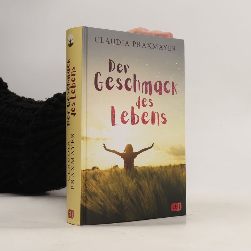 Claudia Praxmayer Der Geschmack des Lebens