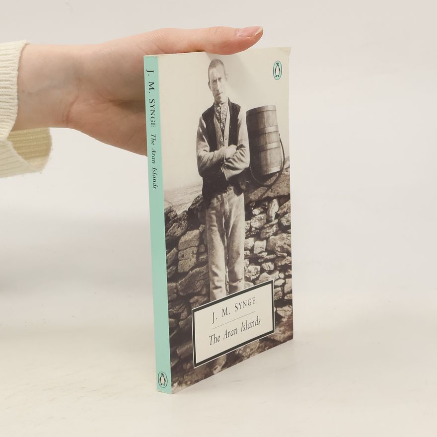 John Millington Synge The Aran Islands
