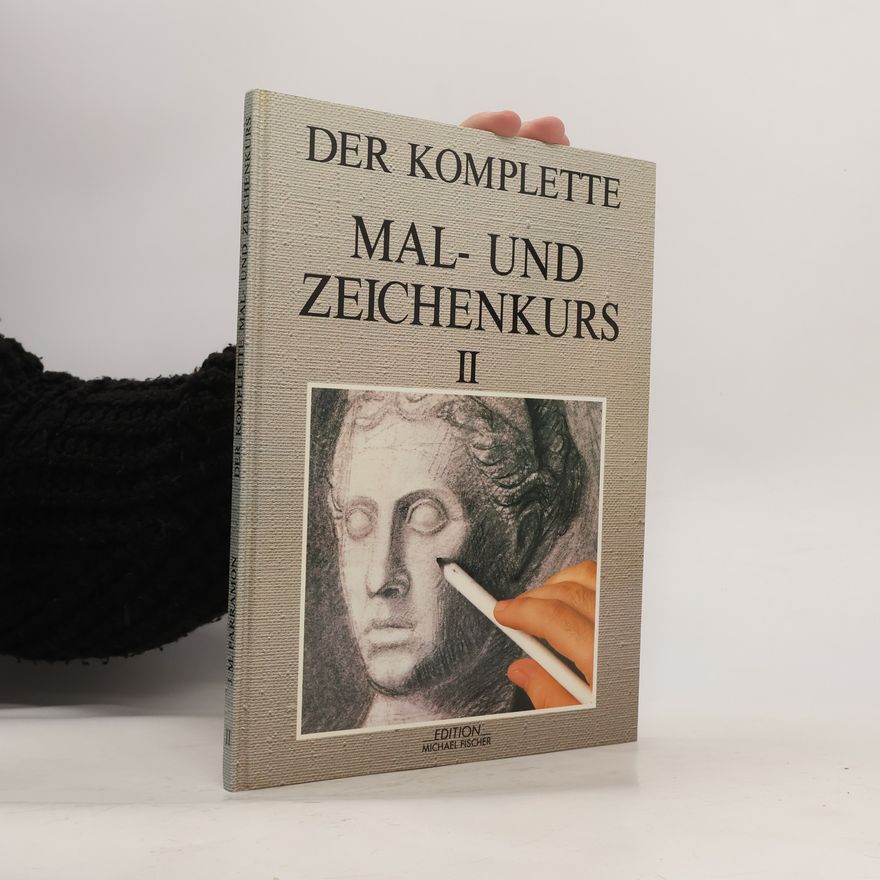 José María Parramón Der komplette Mal- und Zeichenkurs II