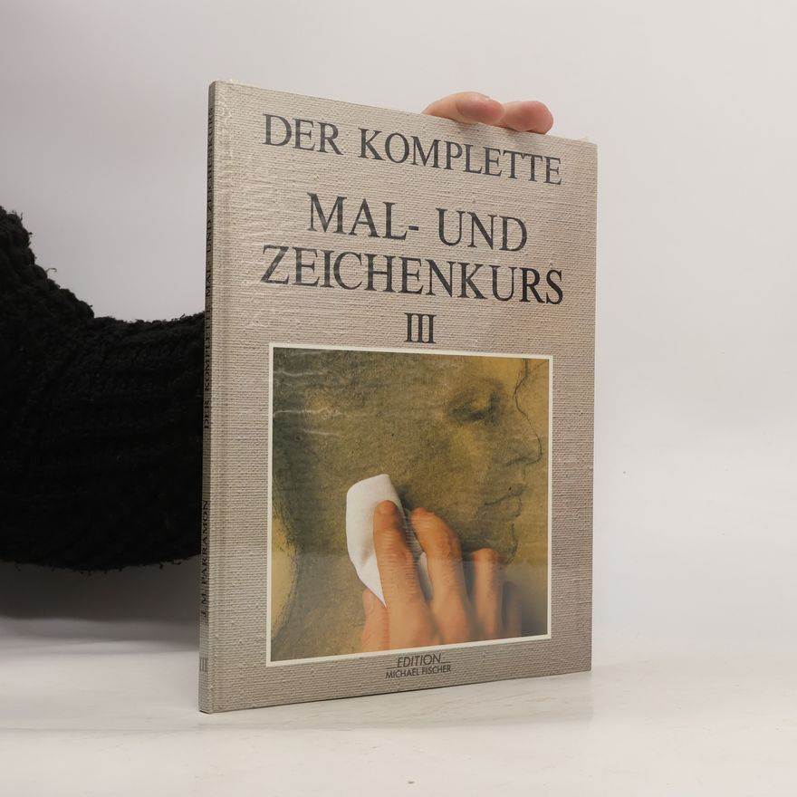 Autorenkollektiv Der komplette Mal- und Zeichenkurs III