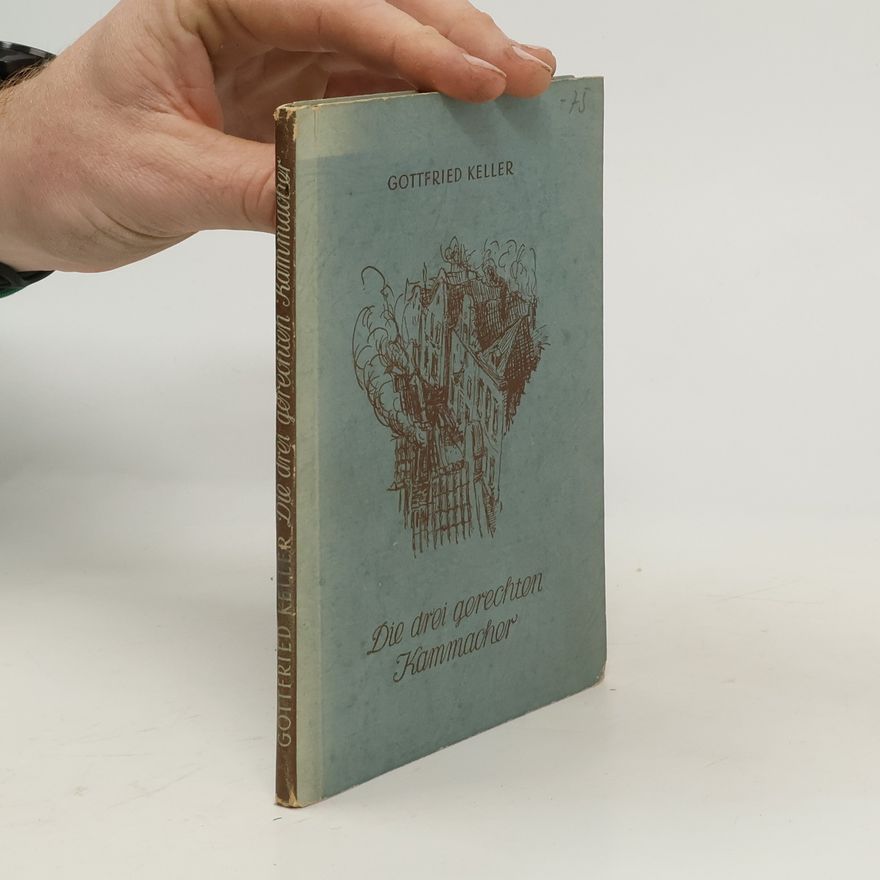 Gottfried Keller Die drei gerechten Kammacher