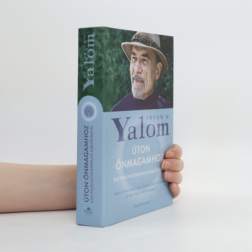 Irvin Yalom Úton önmagamhoz