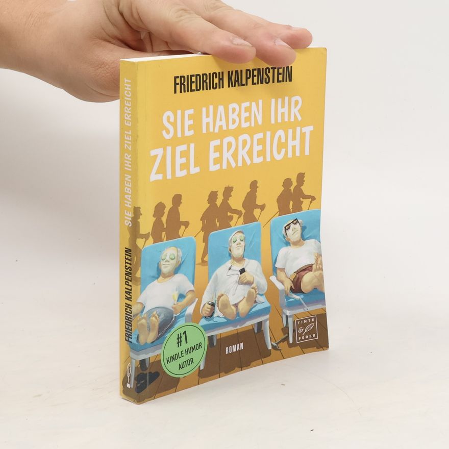 Friedrich Kalpenstein Sie haben ihr Ziel erreicht
