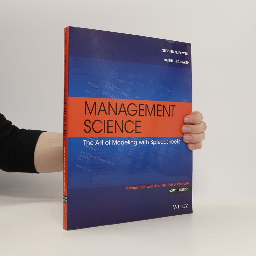 Kenneth R. Baker Management Science. Tthe Art of Modeling with Spreadsheets