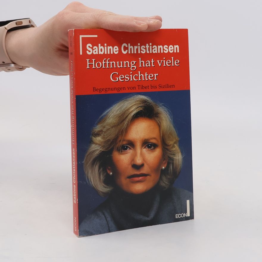 Sabine Christiansen Hoffnung hat viele Gesichter