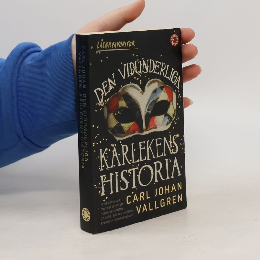 Carl-Johan Vallgren Den vidunderliga kärlekens historia