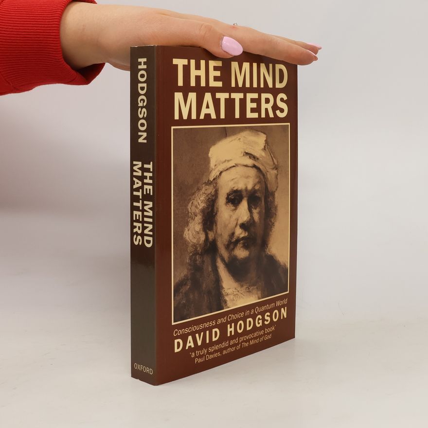 David Hodgson The Mind Matters