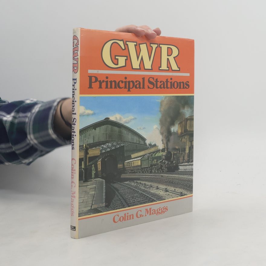 Colin G. Maggs GWR Principal Stations
