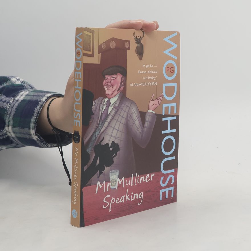 Pelham Wodehouse Mr Mulliner speaking