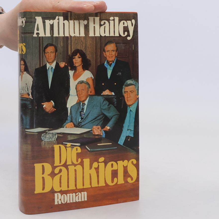 Arthur Hailey Die Bankiers
