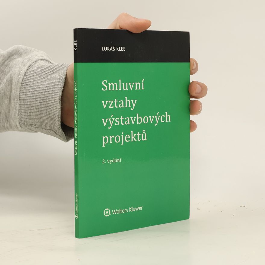 Lukáš Klee Smluvní vztahy výstavbových projektů