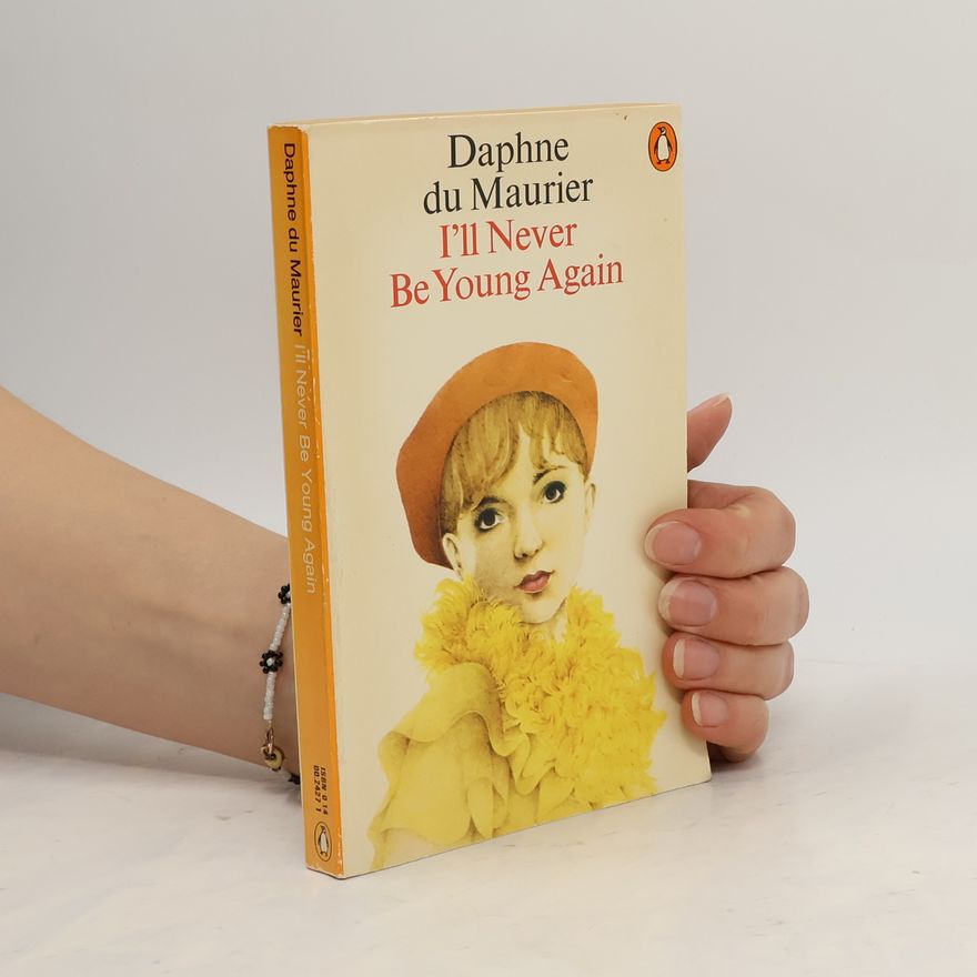 Daphne du Maurier I'll Never Be Young Again