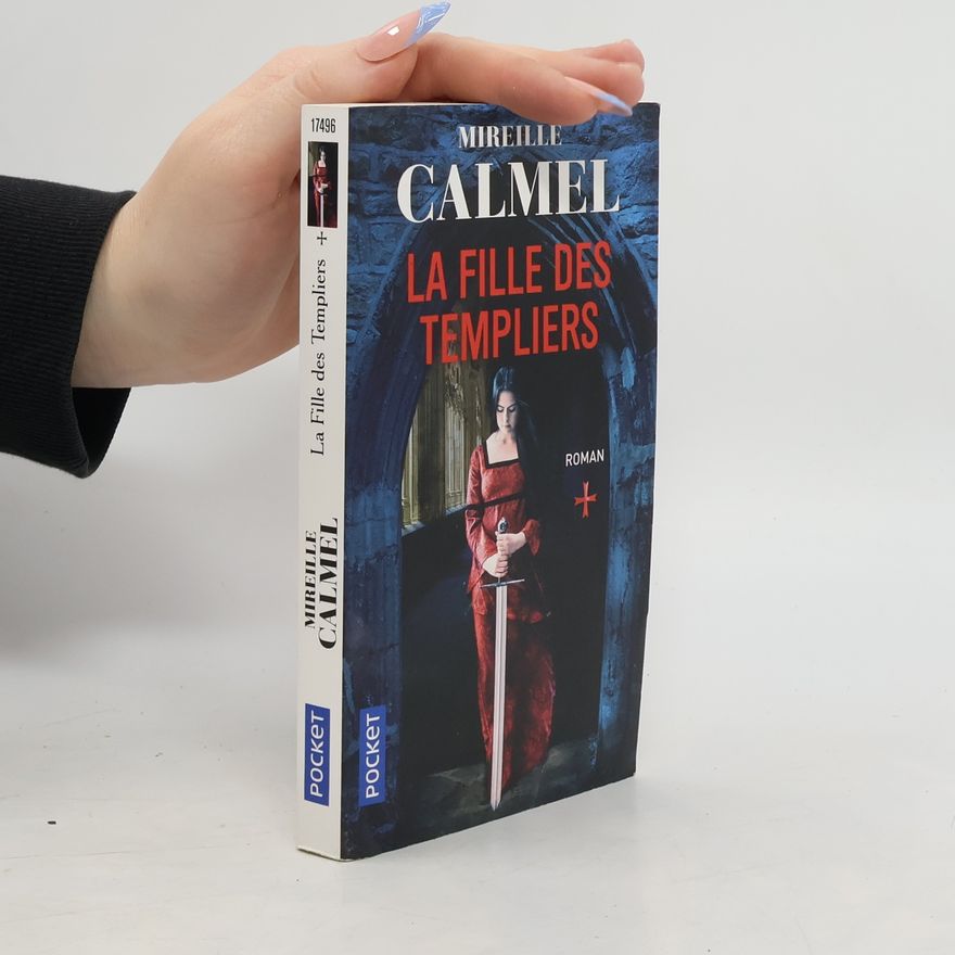 Mireille Calmel La fille des templiers