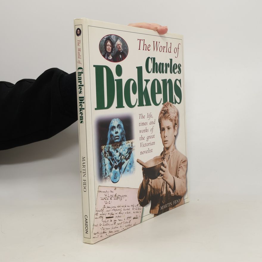 Martin Fido The World of Charles Dickens
