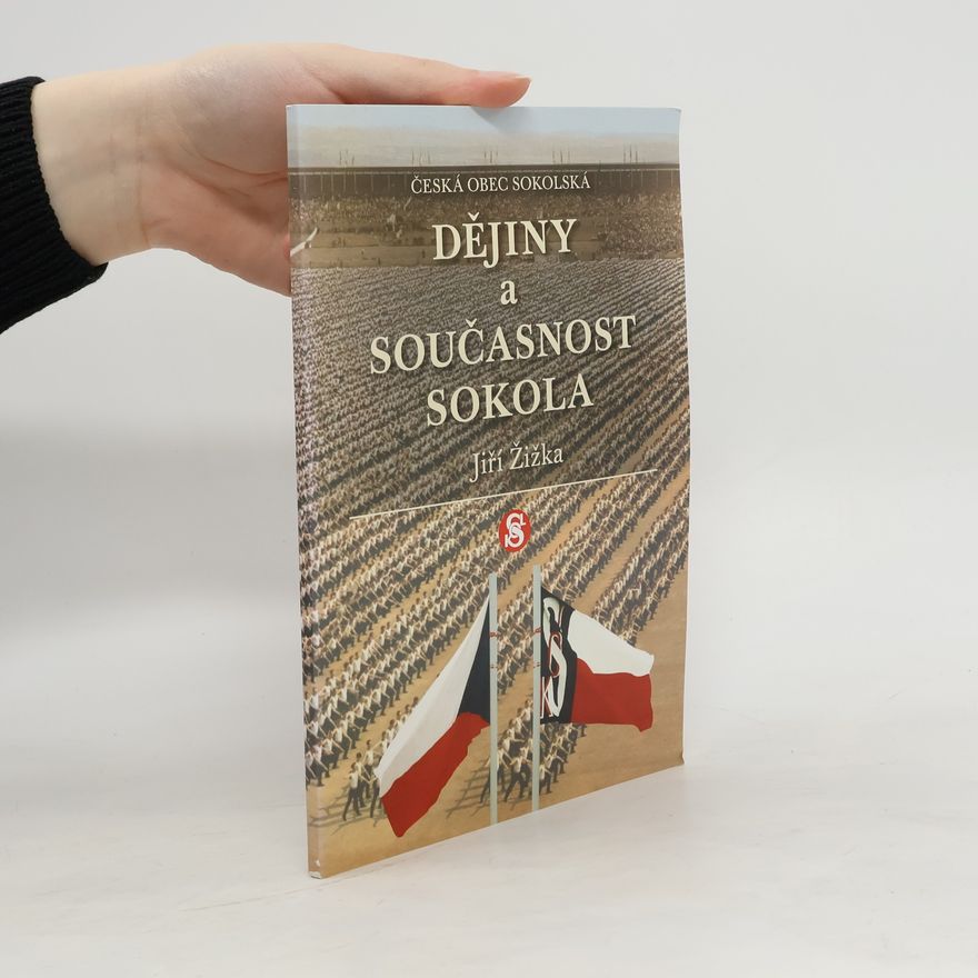 Jiří Žižka Dějiny a současnost Sokola