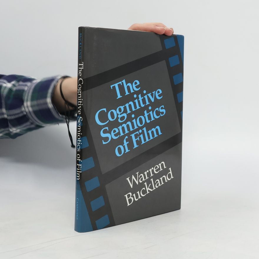 Warren Buckland The Cognitive Semiotics of Film