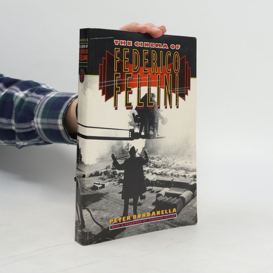 Peter Bondanella The Cinema of Federico Fellini