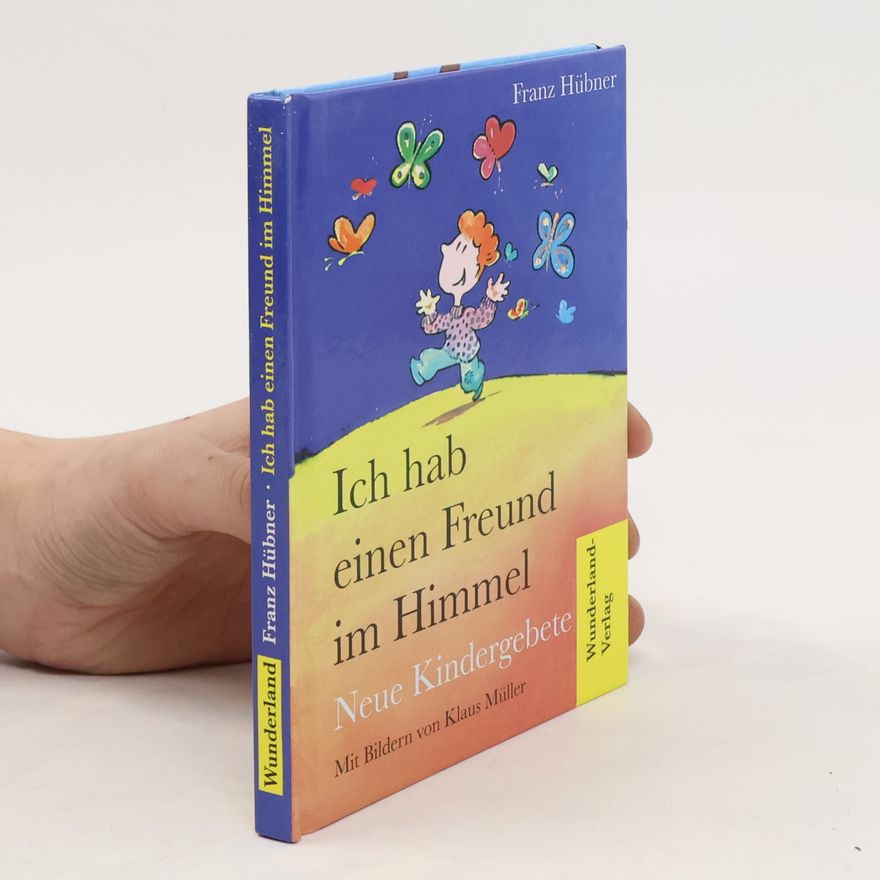 Franz Hübner Ich hab einen Freund im Himmel