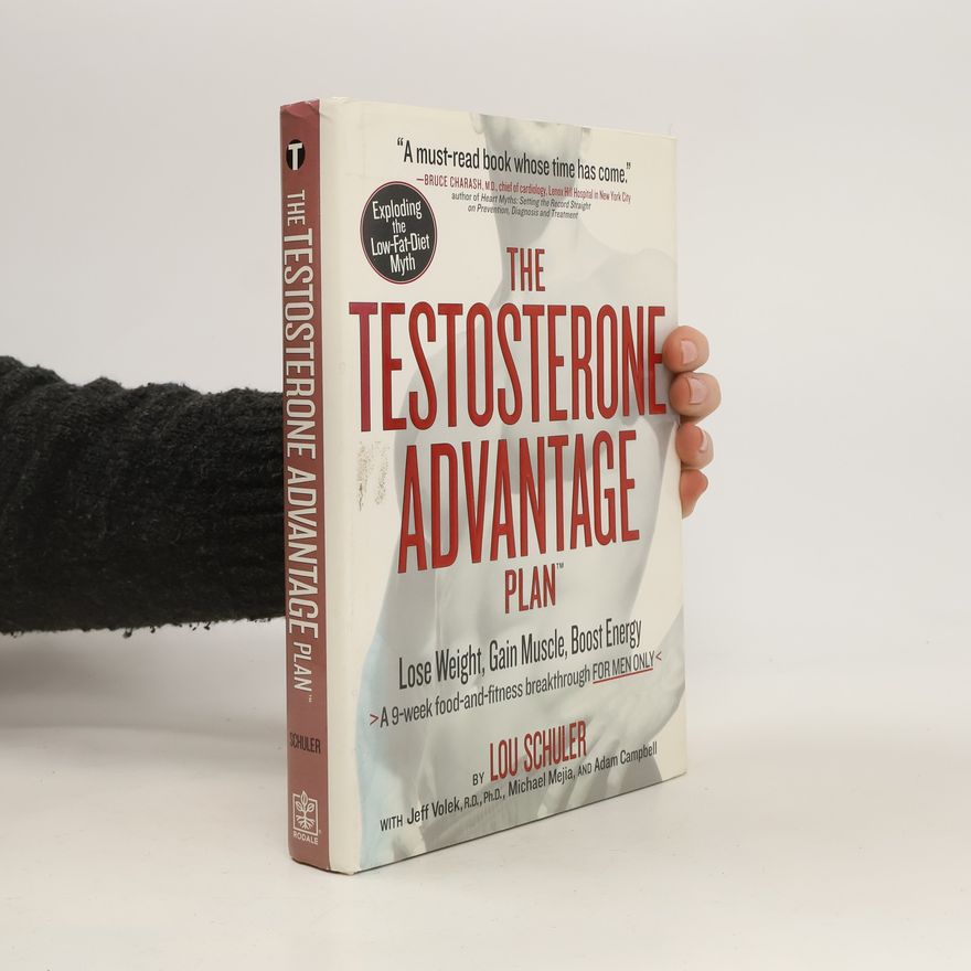 Lou Schuler The Testosterone Advantage Plan