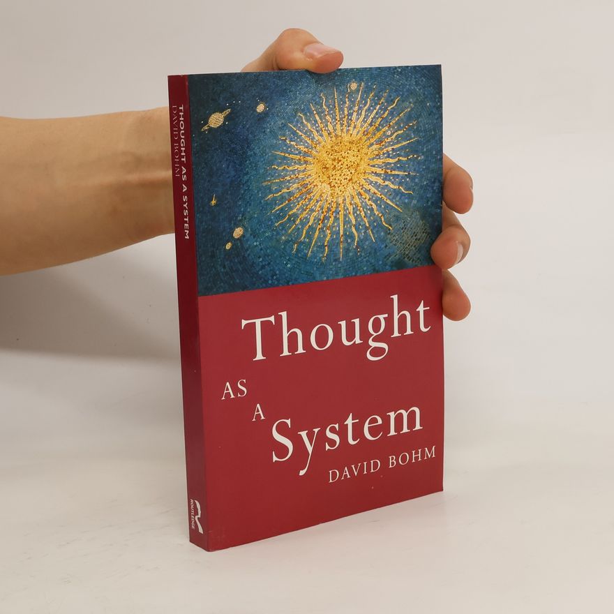 David Böhm Thought as a System