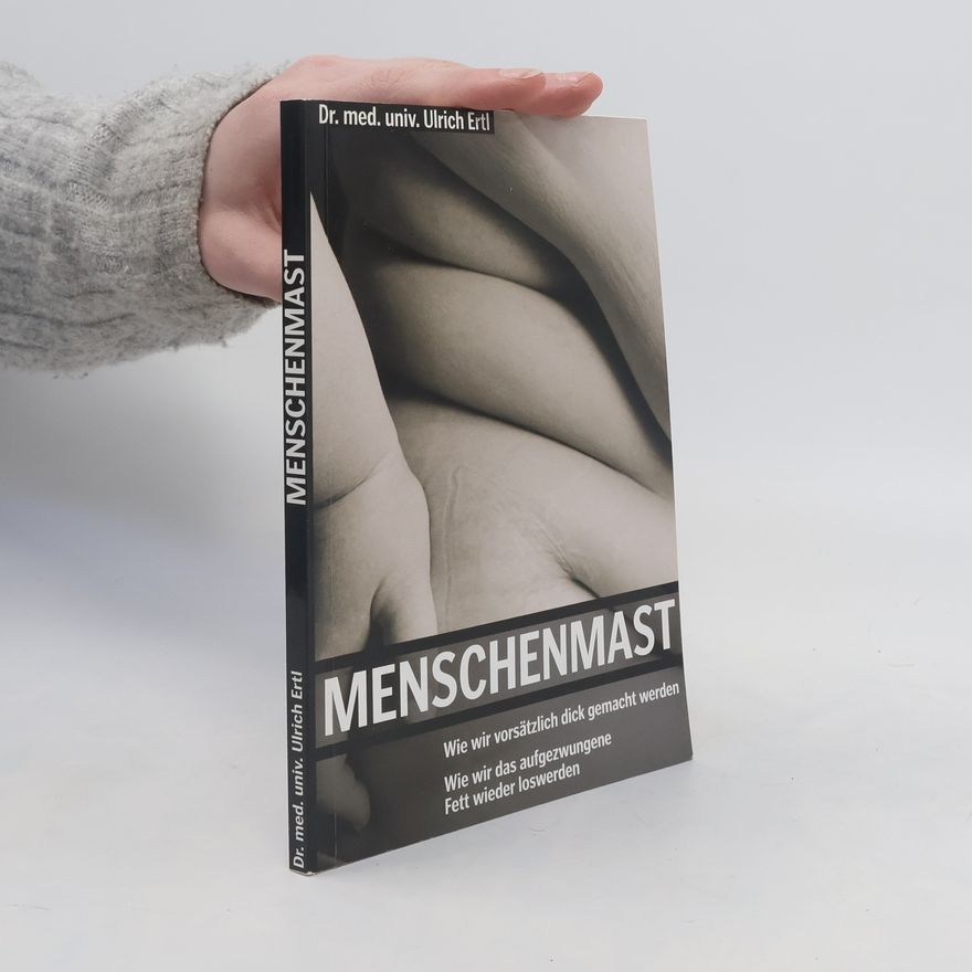 Ulrich Ertl Menschenmast