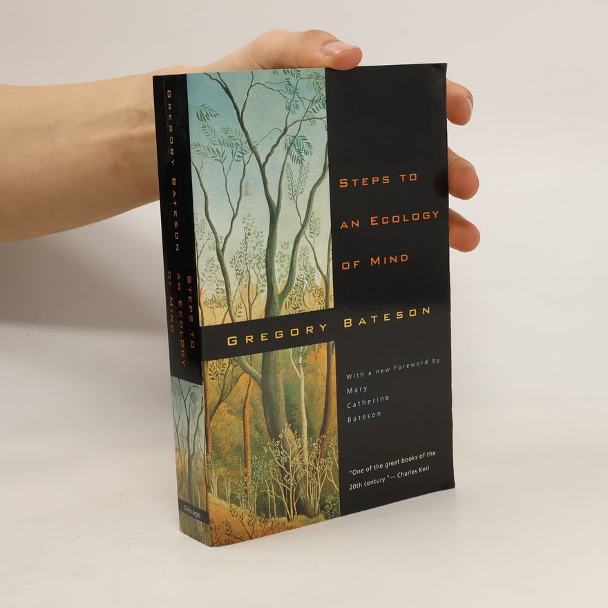 Gregory Bateson Steps to an Ecology of Mind