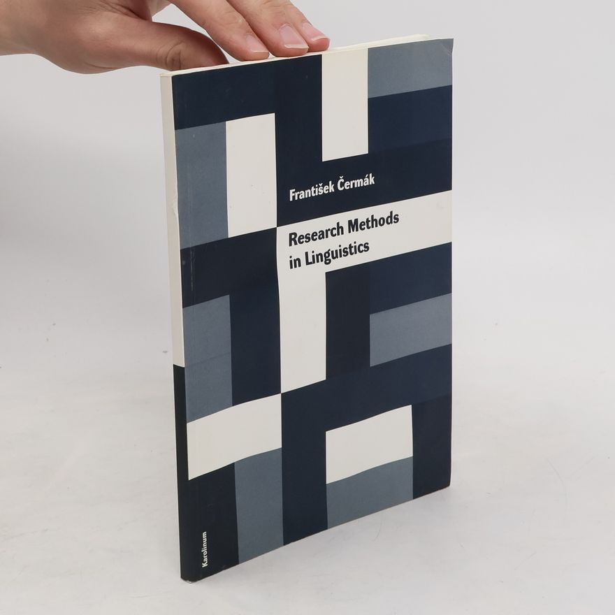 František Čermák Research Methods in Linguistics