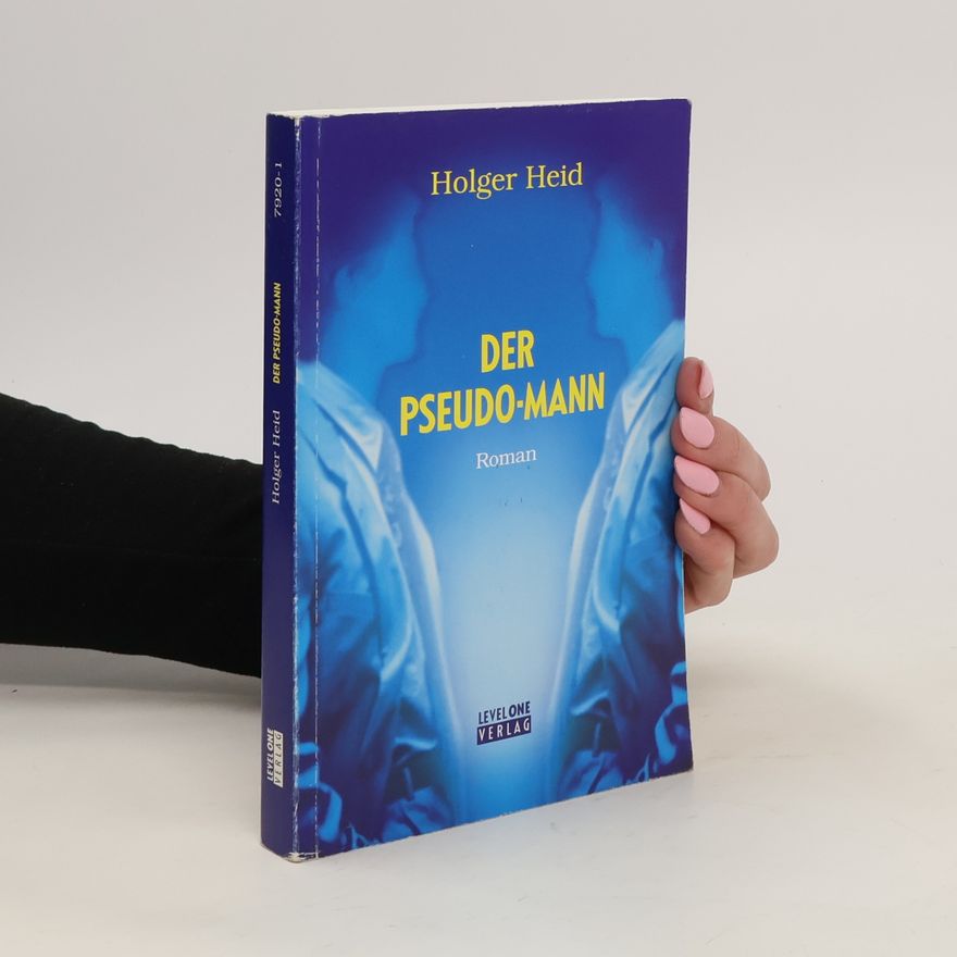Holger Heid Der Pseudo-Mann