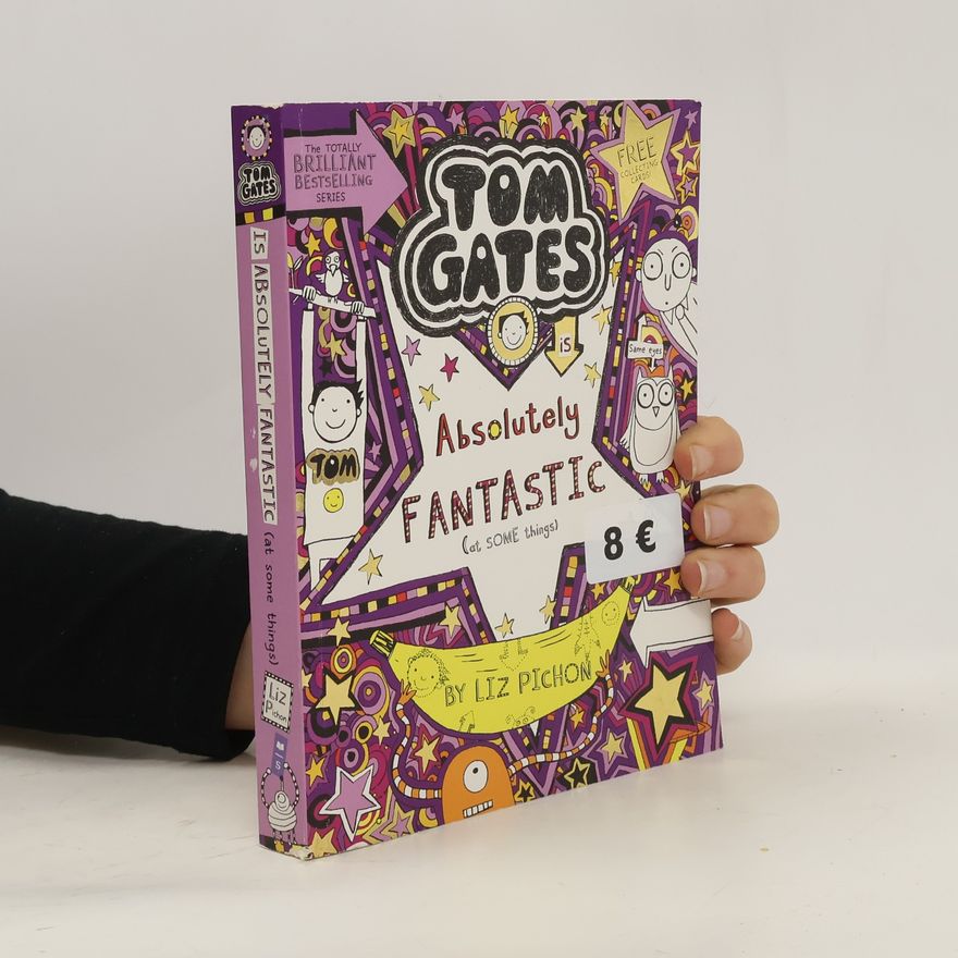 Liz Pichon Tom Gates is Absolutely Fantastic (at some things)