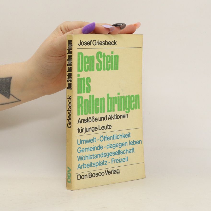 Josef Griesbeck Den Stein ins Rollen bringen