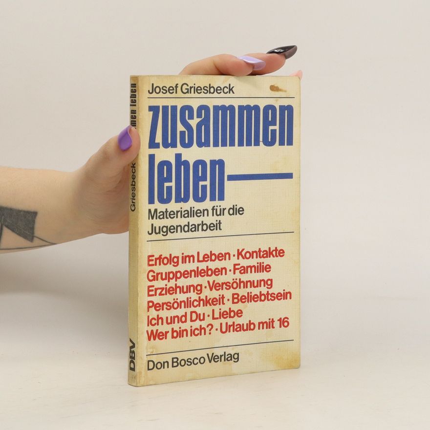 Josef Griesbeck Zusammen leben