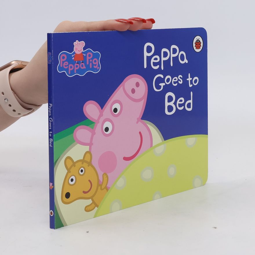 Kolektív autorov Peppa Pig. Peppa Goes to Bed