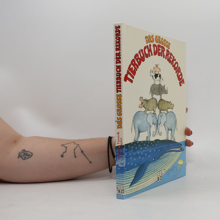 Annette Tison Das grosse Tierbuch der Rekorde