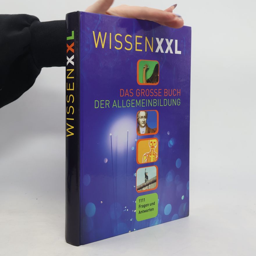 Autorenkollektiv Wissen XXL. Das grosse Buch der Allgemeinbildung