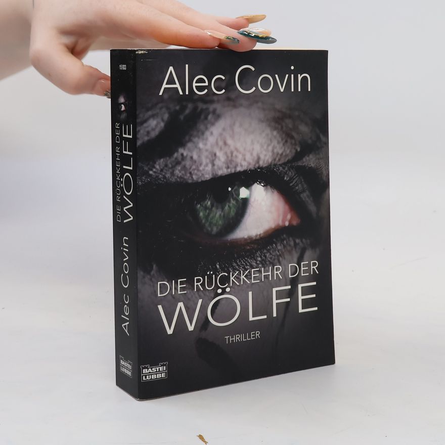Alec Covin Die Rückkehr der Wölfe