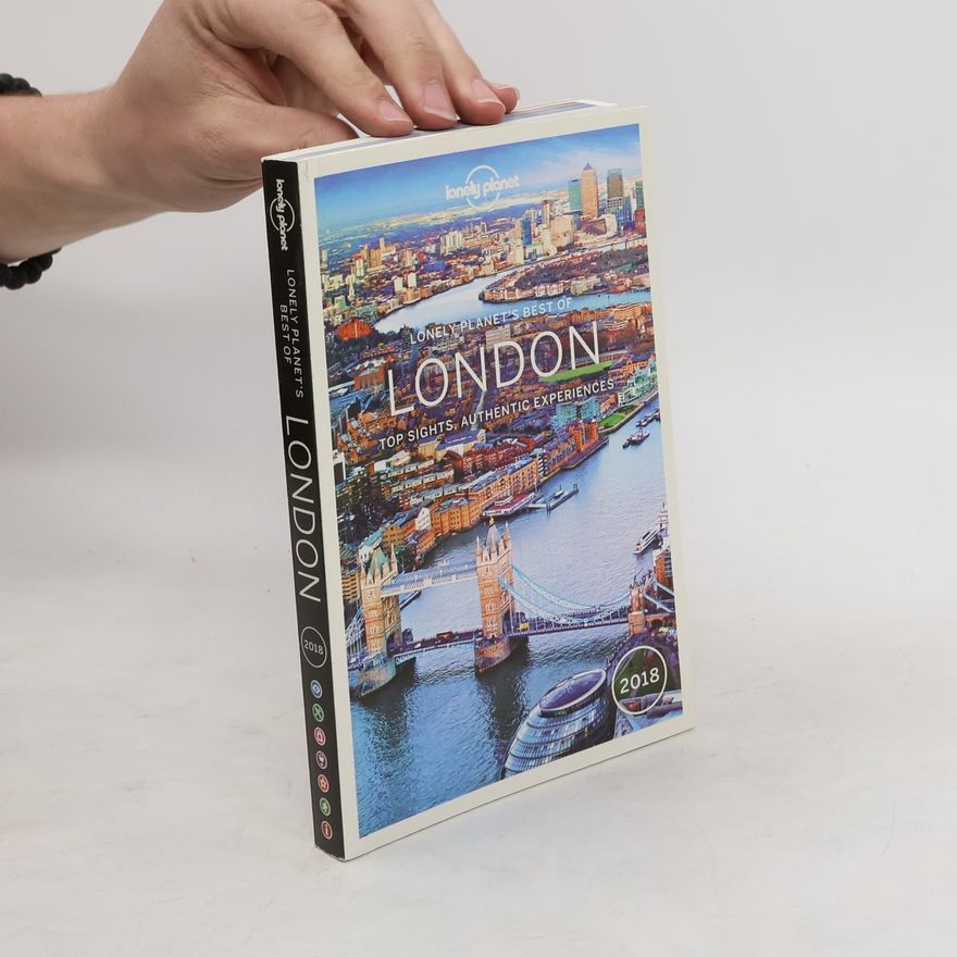 Peter Dragicevich London : top sights, authentic experiences