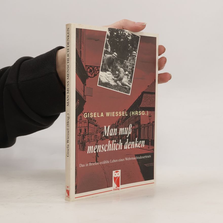 Gisela Wiessel Man muß menschlich denken