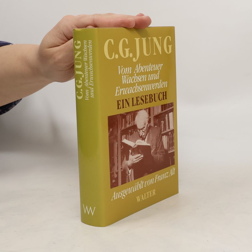Carl Jung Vom Abenteuer Wachsen und Erwachsenwerden