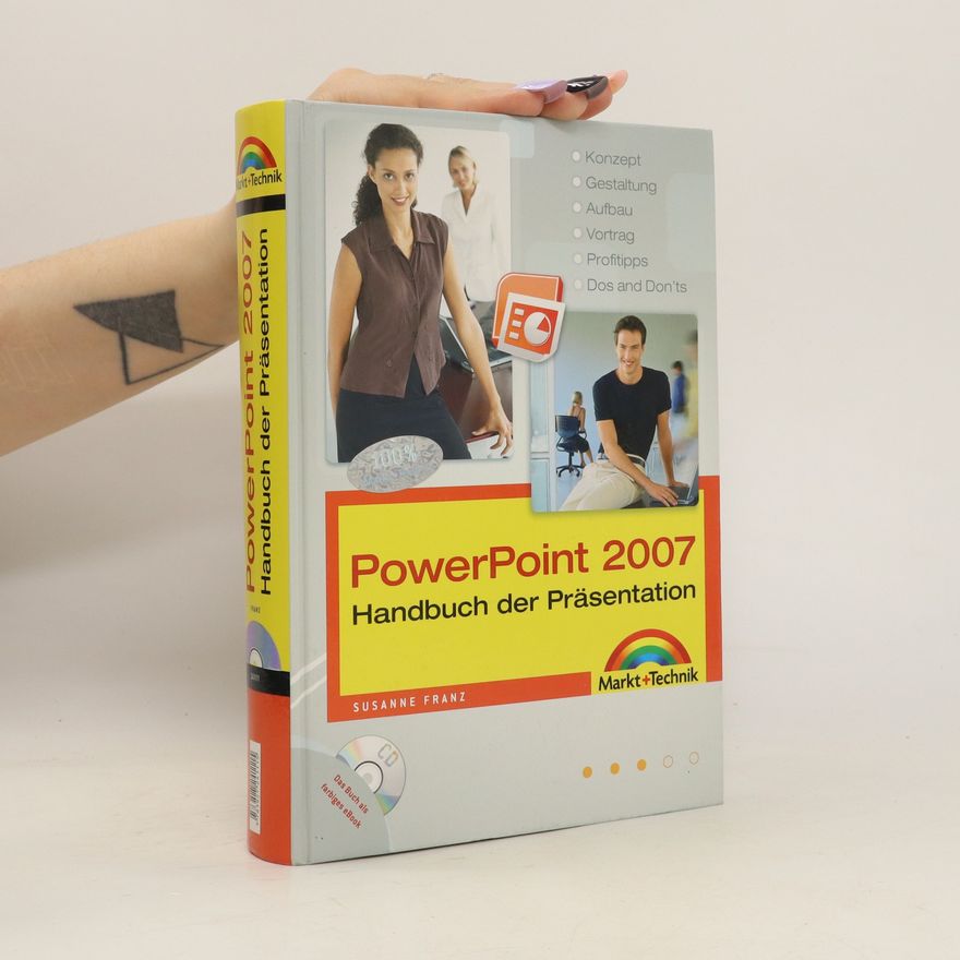 Susanne Franz PowerPoint 2007 - Handbuch der Präsentation