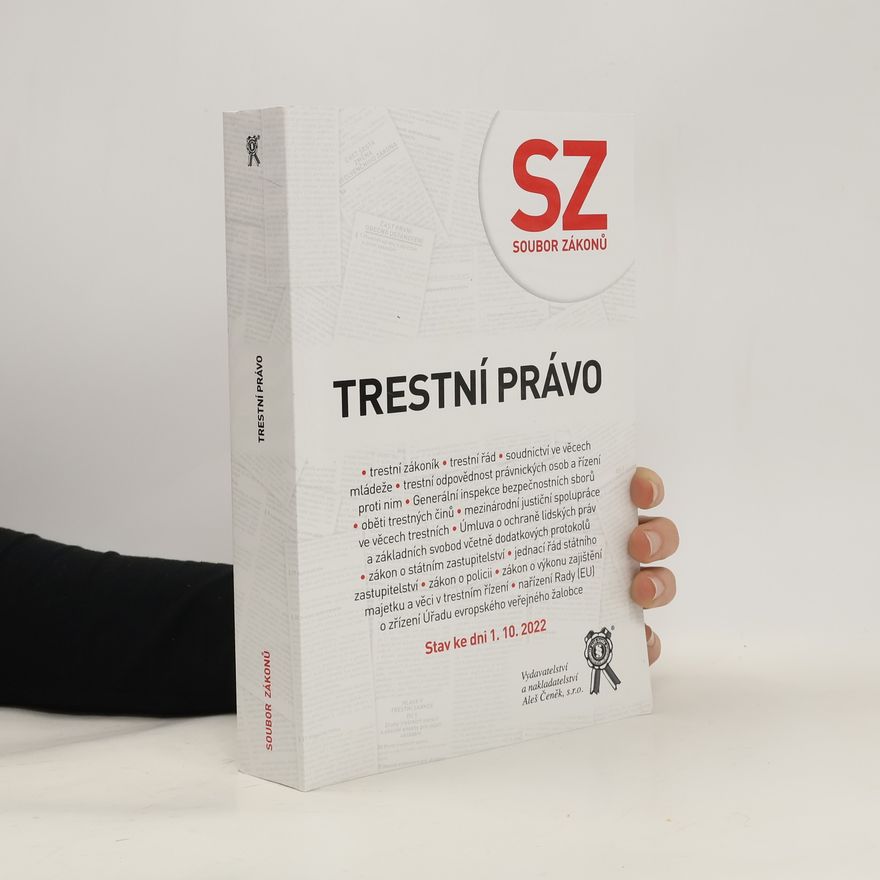 Kolektiv autorů Trestní právo : (soubor zákonů) SZ : soubor zákonů. Trestní právo Soubor zákonů - trestní právo