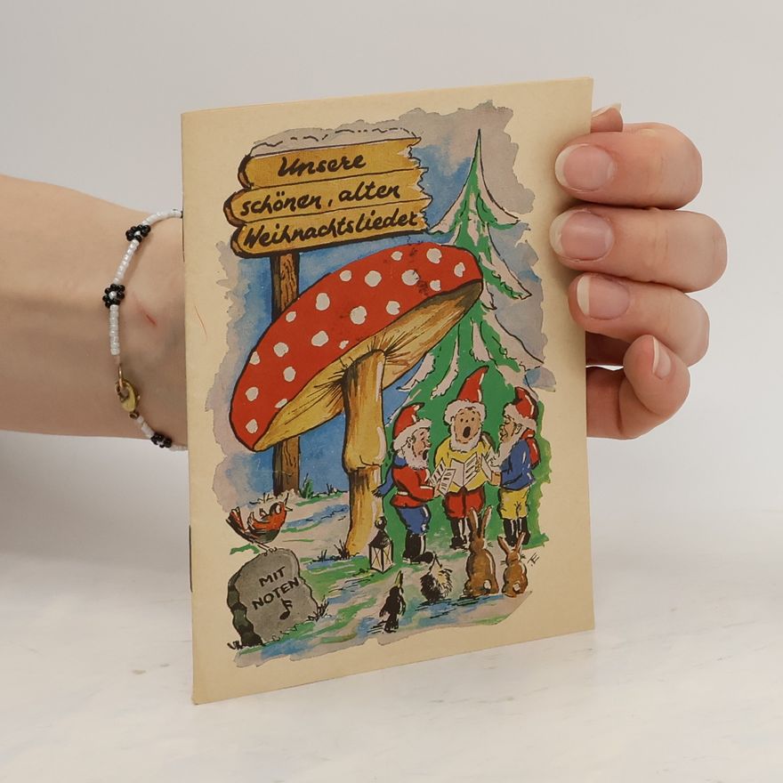 Autorenkollektiv Unsere schonen, alten Weihnachtslieder