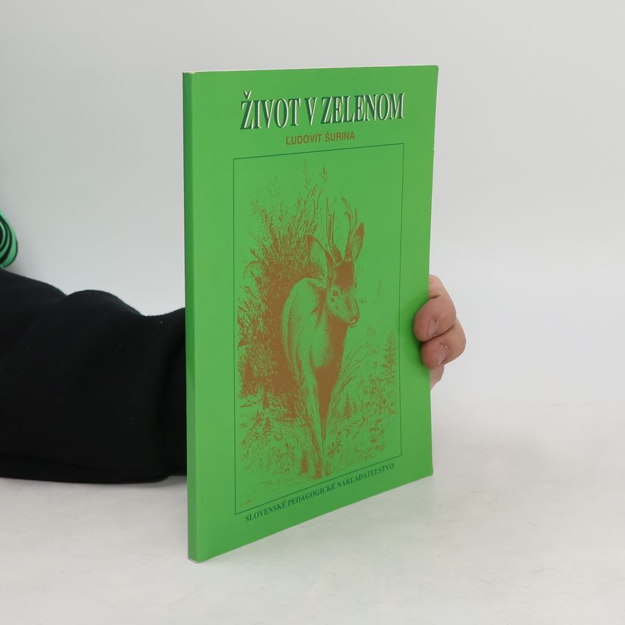 Ľudovít Šurina Život v zelenom