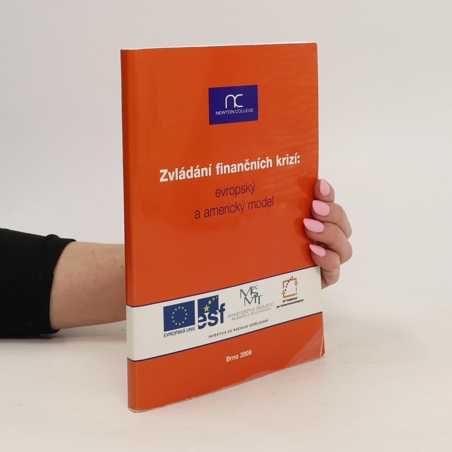 Kolektiv autorů Zvládání finančních krizí. Evropský a americký model