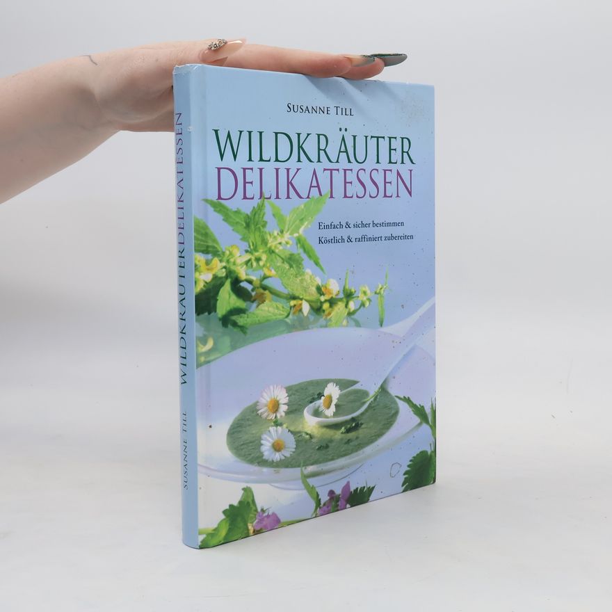 Susanne Till Wildkräuter-Delikatessen